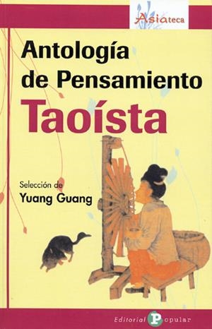 ANTOLOGÍA DE PENSAMIENTO TAOÍSTA | 9788478844296 | SELECCIÓN DE YUANG GUANG | Llibreria La Gralla | Llibreria online de Granollers