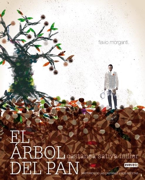 ÁRBOL DEL PAN, EL. CASTANEA SATIVA MILLER | 9788444120409 | MORGANTI, FLAVIO | Llibreria La Gralla | Llibreria online de Granollers