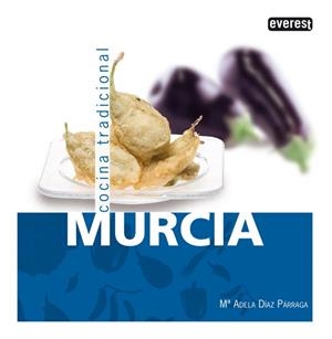 MURCIA. COCINA TRADICIONAL | 9788444120201 | DÍAZ PÁRRAGA, MARÍA ADELA | Llibreria La Gralla | Librería online de Granollers