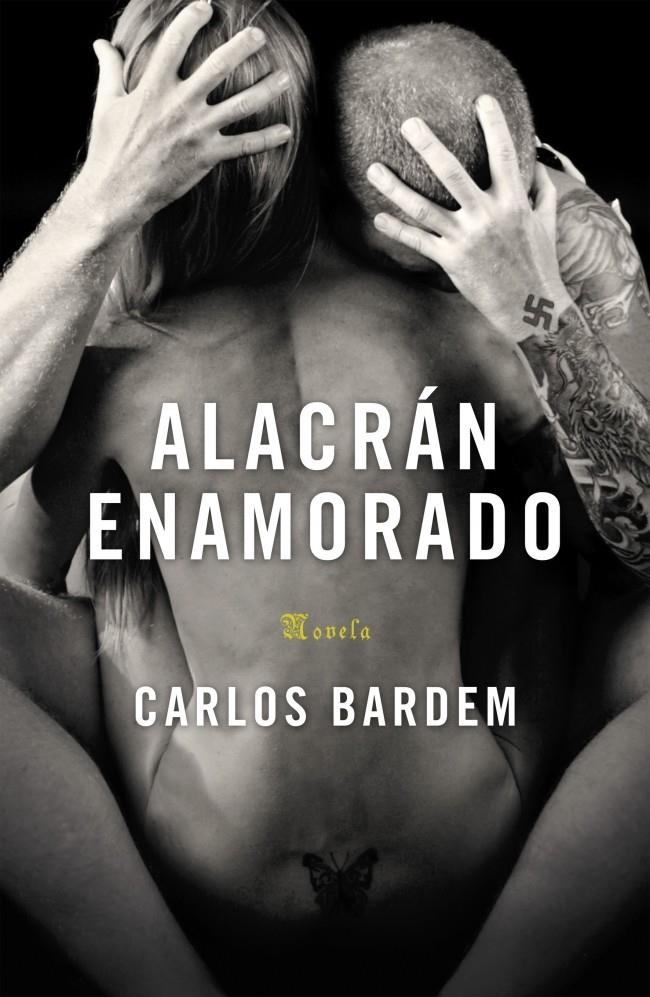 ALACRAN ENAMORADO | 9788401337376 | BARDEM, CARLOS | Llibreria La Gralla | Librería online de Granollers