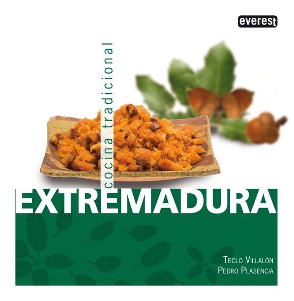 EXTREMADURA. COCINA TRADICIONAL | 9788444120249 | PLASENCIA, PEDRO; VILLALÓN, TECLO | Llibreria La Gralla | Librería online de Granollers