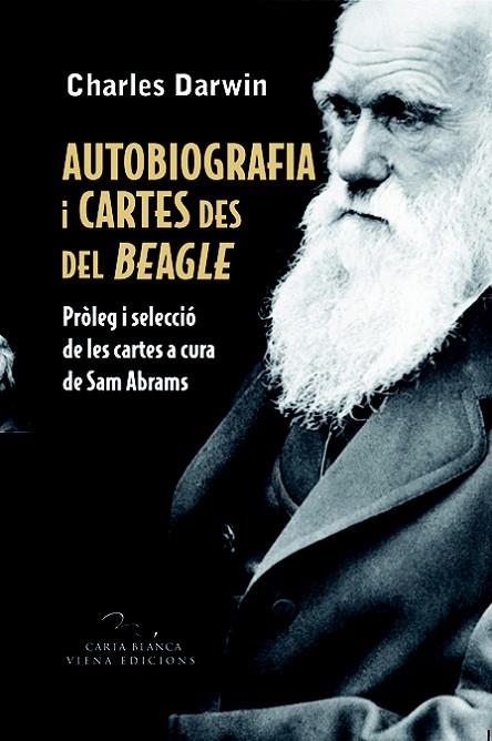 AUTOBIOGRAFIA I CARTES DES DEL BEAGLE | 9788483305485 | DARWIN, CHARLES | Llibreria La Gralla | Llibreria online de Granollers