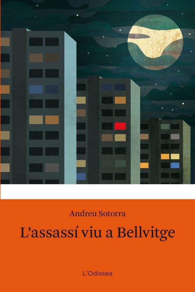 ASSASSI VIU A BELLVITGE, L' (L'ODISSEA, 15) | 9788499320281 | SOTORRA, ANDREU | Llibreria La Gralla | Librería online de Granollers