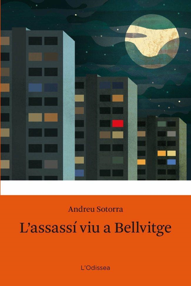 ASSASSI VIU A BELLVITGE, L' (L'ODISSEA, 15) | 9788499320281 | SOTORRA, ANDREU | Llibreria La Gralla | Llibreria online de Granollers