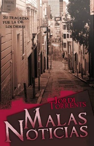MALAS NOTICIAS | 9788492726073 | TORRENTS, JORDI | Llibreria La Gralla | Llibreria online de Granollers