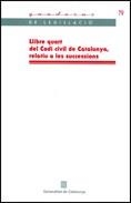LLIBRE QUART DEL CODI CIVIL DE CATALUNYA,RELATIU A LES SUCCESIONS (QUADERNS LEGISLACIÓ,79) | 9788439380061 | PARLAMENT DE CATALUNYA | Llibreria La Gralla | Llibreria online de Granollers