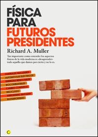 FISICA PARA FUTUROS PRESIDENTES | 9788495348463 | MULLER, RICHARD A.  | Llibreria La Gralla | Llibreria online de Granollers