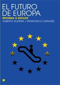 FUTURO DE EUROPA, EL. REFORMA O DECLIVE | 9788495348388 | ALESINA, ALBERTO | Llibreria La Gralla | Llibreria online de Granollers