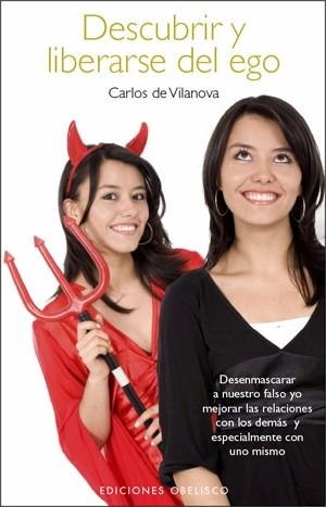 DESCUBRIR Y LIBERARSE DEL EGO | 9788497775939 | VILANOVA, CARLOS DE | Llibreria La Gralla | Librería online de Granollers