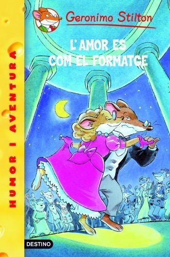 AMOR ÉS COM EL FORMATGE, L' (GERONIMO STILTON) | 9788492671267 | STILTON, GERONIMO | Llibreria La Gralla | Llibreria online de Granollers