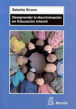 DESAPRENDER LA DISCRIMINACIÓN EN EDUCACIÓN INFANTIL | 9788471126078 | BROWN , BABETTE | Llibreria La Gralla | Llibreria online de Granollers
