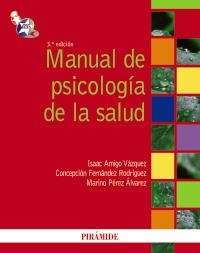 MANUAL DE PSICOLOGÍA DE LA SALUD | 9788436823400 | AMIGO VÁZQUEZ, ISAAC  / FERNÁNDEZ RODRÍGUEZ, CONCEPCIÓN / PÉREZ ÁLVAREZ, MARINO | Llibreria La Gralla | Librería online de Granollers