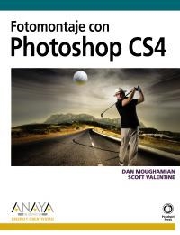FOTOMONTAJE CON PHOTOSHOP CS4 | 9788441526679 | MOUGHAMIAN, DAN / VALENTINE, SCOTT | Llibreria La Gralla | Librería online de Granollers
