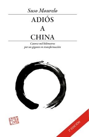 ADIÓS A CHINA | 9788493695064 | MOURELO, SUSO | Llibreria La Gralla | Librería online de Granollers