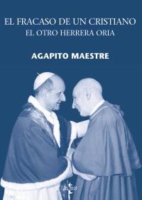 FRACASO DE UN CRISTIANO, EL. EL OTRO HERRERA ORIA | 9788430950171 | MAESTRE, AGAPITO | Llibreria La Gralla | Librería online de Granollers