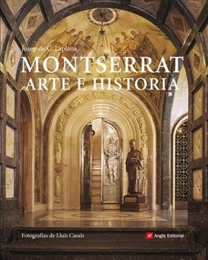 MONTSERRAT. ARTE E HISTORIA | 9788492758265 | LAPLANA, JOSEP DE C. | Llibreria La Gralla | Librería online de Granollers