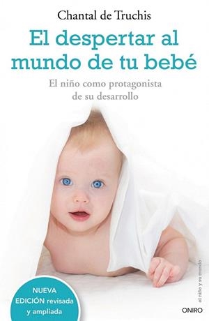 DESPERTAR AL MUNDO DE TU BEBE, EL | 9788497544771 | TRUCHIS, CHANTAL DE | Llibreria La Gralla | Llibreria online de Granollers