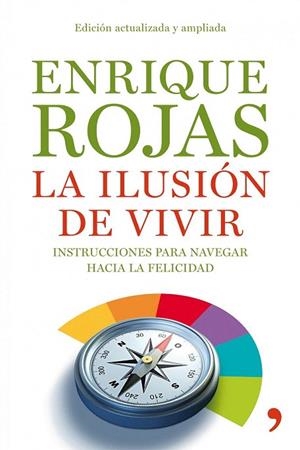 ILUSION DE VIVIR, LA | 9788484608936 | ROJAS, ENRIQUE | Llibreria La Gralla | Librería online de Granollers