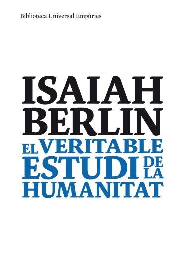 VERITABLE ESTUDI DE LA HUMANITAT, EL | 9788497874489 | BERLIN, ISAIAH | Llibreria La Gralla | Librería online de Granollers