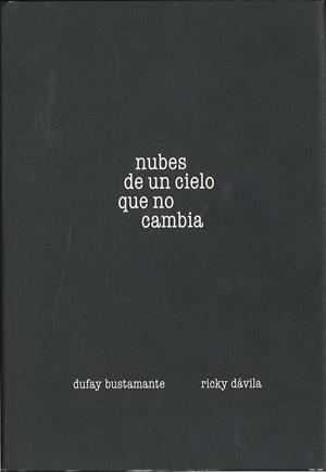 NUBES DE UN CIELO QUE NO CAMBIA | 9788492841066 | DAVILA, RICKY; BUSTAMANTE, DUFAY | Llibreria La Gralla | Llibreria online de Granollers
