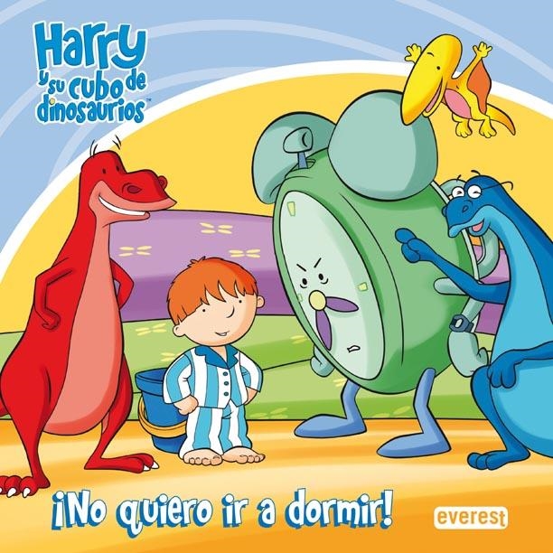 NO QUIERO IR A DORMIR! (HARRY Y SU CUBO DE DINOSAURIOS) | 9788444164762 | CCI ENTERTAINMENT/ADRIAN REYNOLDS/IAN WHYBROW | Llibreria La Gralla | Librería online de Granollers