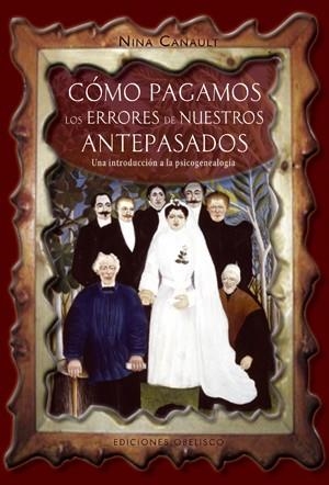 COMO PAGAMOS LOS ERRORES DE NUESTROS ANTEPASADOS | 9788497775953 | CANAULT, NINA | Llibreria La Gralla | Llibreria online de Granollers