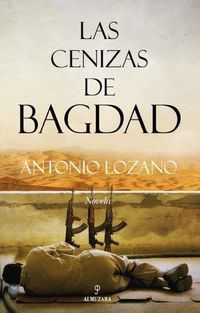 CENIZAS DE BAGDAD, LAS | 9788492573448 | LOZANO, ANTONIO | Llibreria La Gralla | Librería online de Granollers