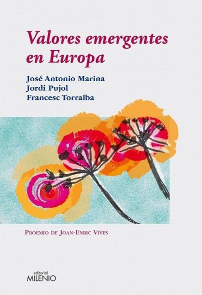 VALORES EMERGENTES EN EUROPA | 9788497432900 | MARINA, JOSÉ ANTONIO/PUJOL SOLEY, JORDI/TORRALBA R | Llibreria La Gralla | Librería online de Granollers