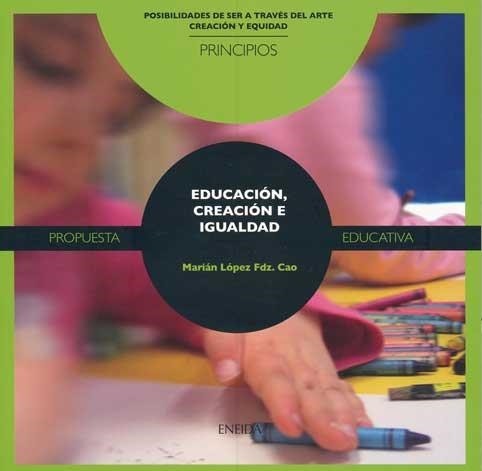 PRINCIPIOS. EDUCACION CREACION E IGUALDAD | 9788492491162 | LOPEZ M | Llibreria La Gralla | Librería online de Granollers