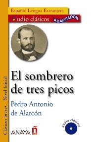 SOMBRERO DE TRES PICOS, EL (AUDIO CLÁSICOS ADAPTADOS. NIVEL INICIAL) | 9788466785556 | ALARCÓN ARIZA, PEDRO ANTONIO DE | Llibreria La Gralla | Librería online de Granollers