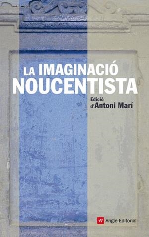 IMAGINACIO NOUCENTISTA, L' | 9788492758180 | MARÍ, ANTONI | Llibreria La Gralla | Librería online de Granollers