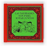 NAVIDADES SON PARA ESTAR JUNTOS, LAS | 9788467536577 | SCHULZ, CHARLES M. | Llibreria La Gralla | Llibreria online de Granollers