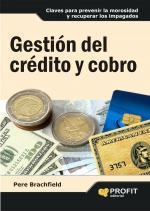 GESTIÓN DEL CRÉDITO Y COBRO | 9788496998186 | BRACHFIELD, PERE | Llibreria La Gralla | Librería online de Granollers