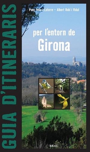 PER L'ENTORN DE GIRONA | 9788496905313 | FELIU, PONÇ / RUHÍ, ALBERT | Llibreria La Gralla | Librería online de Granollers