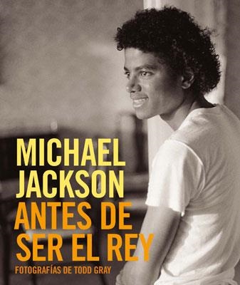 MICHAEL JACKSON ANTES DE SER EL REY | 9788498479676 | GRAY, TODD | Llibreria La Gralla | Llibreria online de Granollers