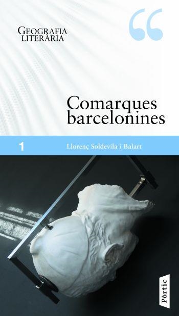 GEOGRAFIA LITERARIA 1. COMARQUES BARCELONINES | 9788498090826 | SOLDEVILA I BALART, LLORENÇ | Llibreria La Gralla | Librería online de Granollers
