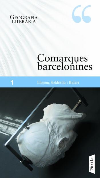 GEOGRAFIA LITERARIA 1. COMARQUES BARCELONINES | 9788498090826 | SOLDEVILA I BALART, LLORENÇ | Llibreria La Gralla | Llibreria online de Granollers