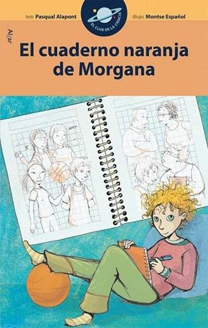 CUADERNO NARANJA DE MORGANA, EL | 9788498451856 | ALAPONT, PASQUAL | Llibreria La Gralla | Librería online de Granollers