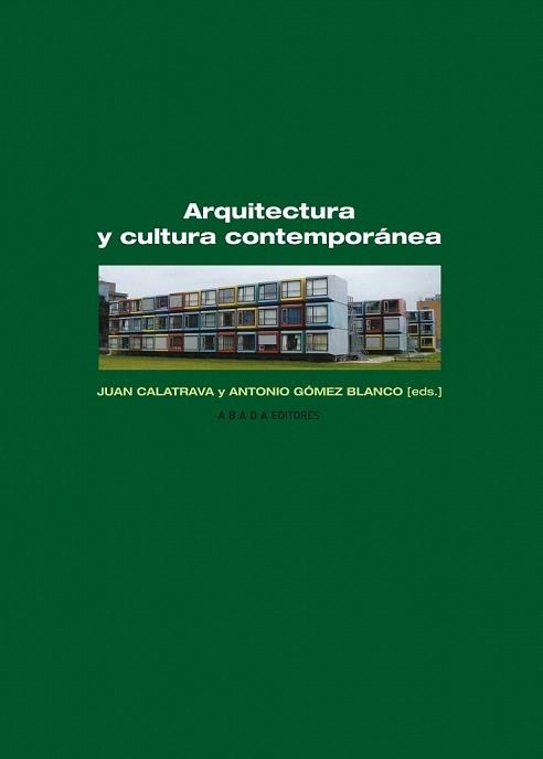 ARQUITECTURA Y CULTURA CONTEMPORÁNEA | 9788496775725 | CALATRAVA, JUAN / GOMEZ BLANCO, ANTONIO | Llibreria La Gralla | Llibreria online de Granollers