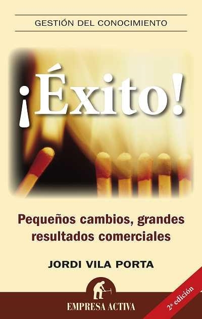 EXITO. PEQUEÑOS CAMBIOS GRANDES RESULTADOS COMERCIALES | 9788492452491 | VILA, JORDI | Llibreria La Gralla | Librería online de Granollers