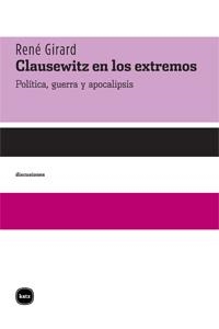 CLAUSEWITZ EN LOS EXTREMOS | 9788492946044 | GIRARD, RENÉ | Llibreria La Gralla | Llibreria online de Granollers