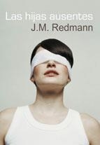 HIJAS AUSENTES, LAS | 9788492813070 | REDMANN, J.M  | Llibreria La Gralla | Llibreria online de Granollers
