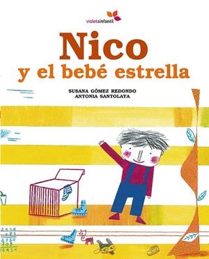 NICO Y EL BEBÉ ESTRELLA | 9788493617875 | GOMEZ REDONDO, SUSANA; SANTOLAYA, ANTONIA | Llibreria La Gralla | Llibreria online de Granollers