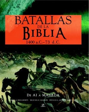 BATALLAS DE LA BIBLIA 1400 A.C.-73 D.C. | 9788466219402 | DOHERTY, MARTIN J. | Llibreria La Gralla | Librería online de Granollers