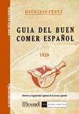 GUIA DEL BUEN COMER ESPAÑOL 1929 | 9788498621686 | PEREZ, D. | Llibreria La Gralla | Librería online de Granollers