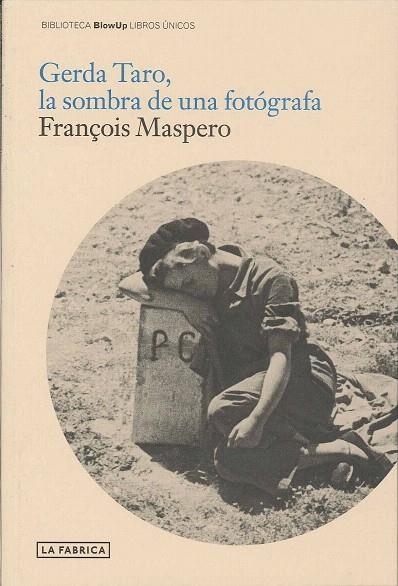 GERDA TARO LA SOMBRA DE UNA FOTOGRAFA | 9788492841387 | MASPERO, FRANÇOIS | Llibreria La Gralla | Llibreria online de Granollers