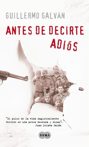 ANTES DE DECIRTE ADIOS | 9788483651605 | GALVAN OLALLA, GUILLERMO | Llibreria La Gralla | Llibreria online de Granollers