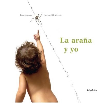 ARAÑA Y YO, LA | 9788496388451 | ALONSO, FRAN / VICENTE, MANUEL G. | Llibreria La Gralla | Llibreria online de Granollers