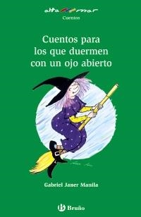 CUENTOS PARA LOS QUE DUERMEN CON UN OJO ABIERTO (ALTA MAR,27 VERDE) | 9788421665244 | JANER MANILA, GABRIEL | Llibreria La Gralla | Llibreria online de Granollers