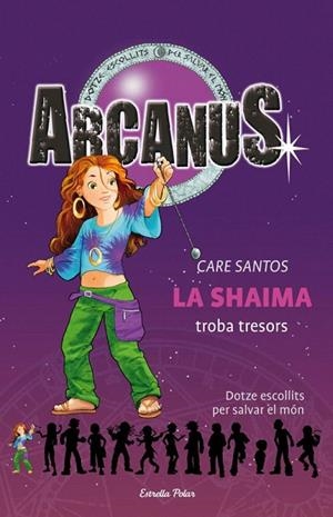 ARCANUS 9. LA SHAIMA TROBA TRESORS | 9788499320533 | SANTOS, CARE | Llibreria La Gralla | Llibreria online de Granollers